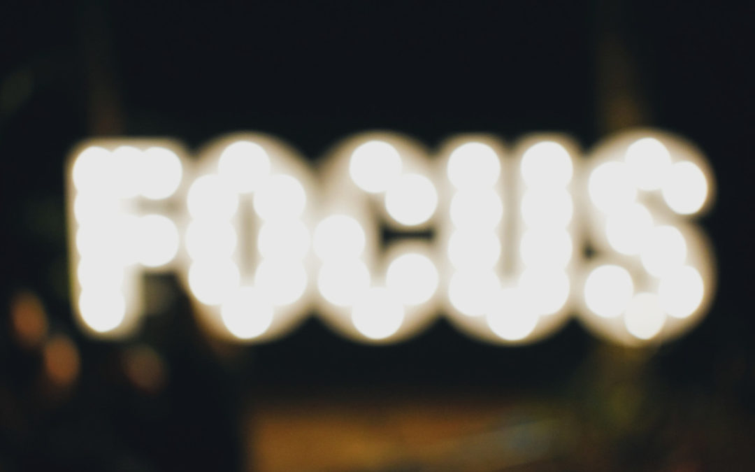 Focus On What’s In Front Of You